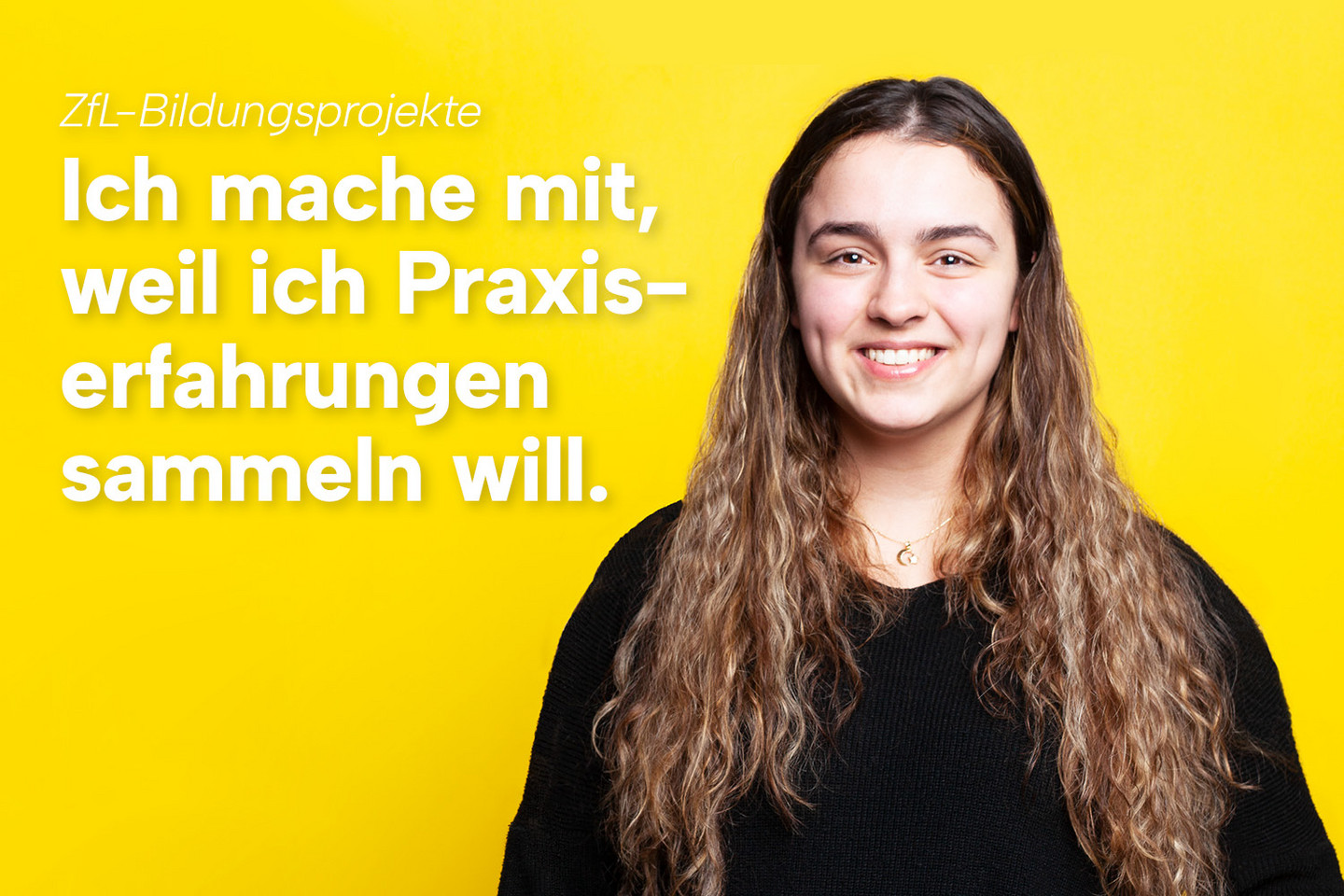 Ich mache mit, weil ich Praxiserfahrungen sammeln will.